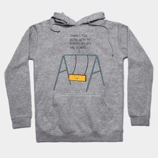 Ups and downs Hoodie